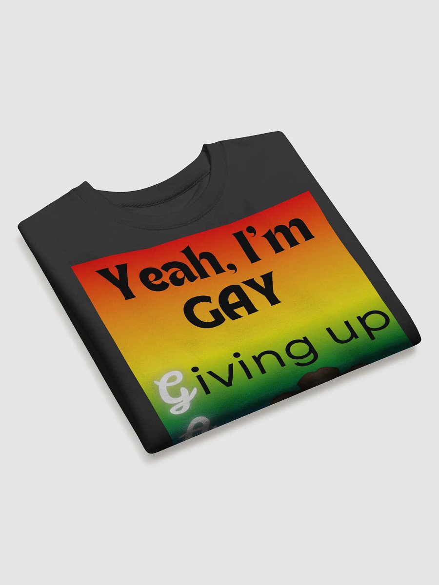 Gay Pride "Giving Up" Sweatshirt product image (3)
