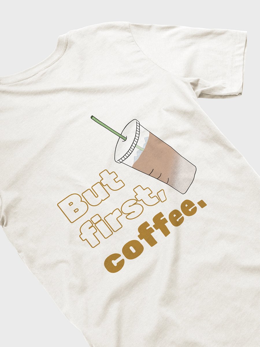 But First, Coffee T-Shirt product image (16)