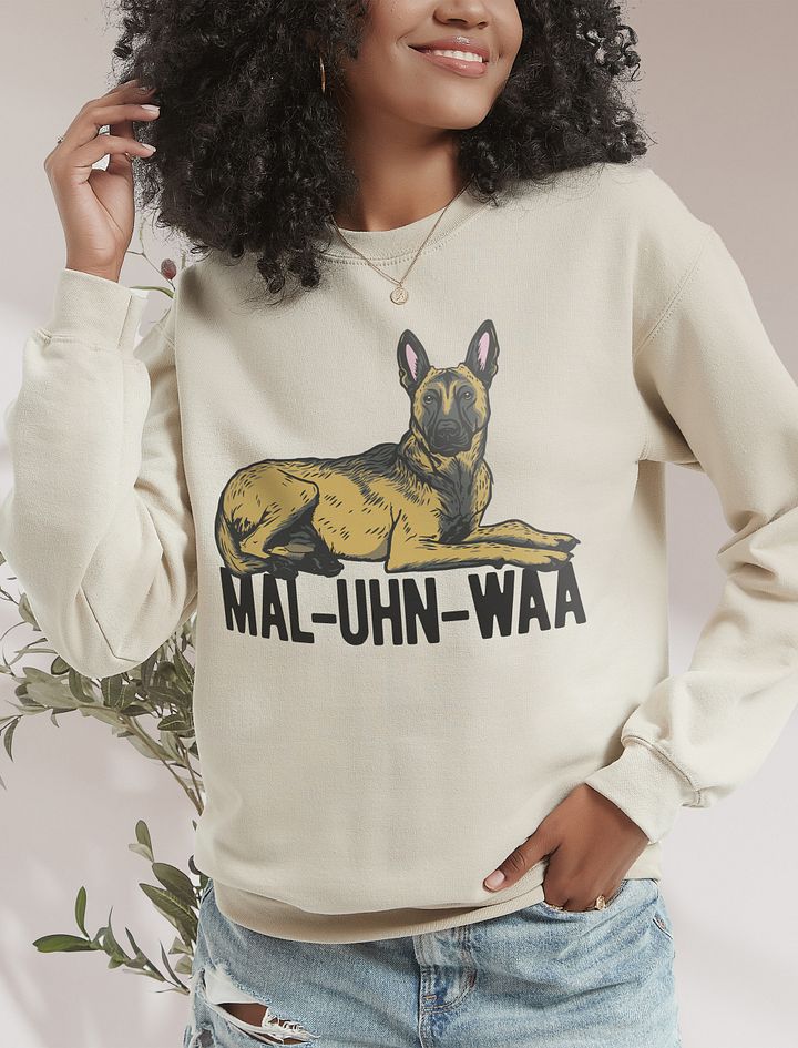 Mal-Uhn-Waa Sweatshirt of a Belgian Malinois | Funny Shirt for Belgian Malinois and Herding Dog Owners product image (16)