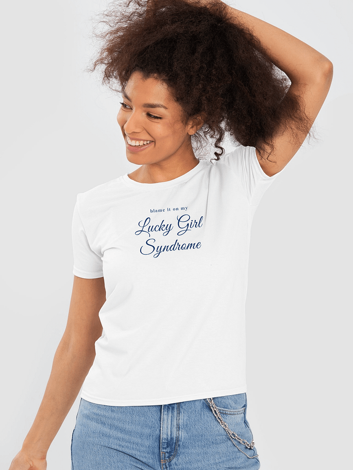 Crew Neck T-Shirt Blame it on My Lucky Girl Syndrome product image (1)