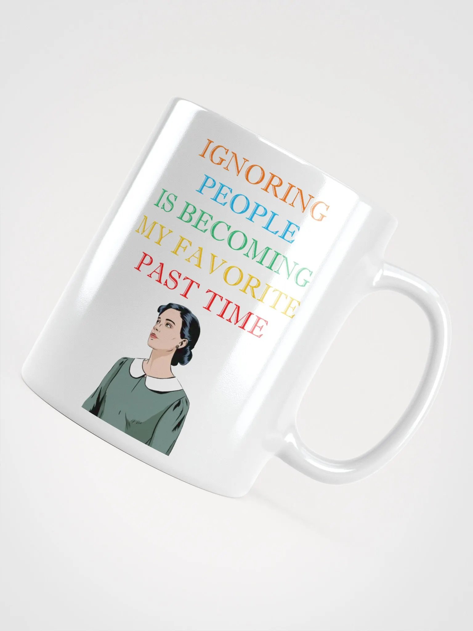 Ignoring People Is Becoming My Favorite Past Time White Mug product image (12)