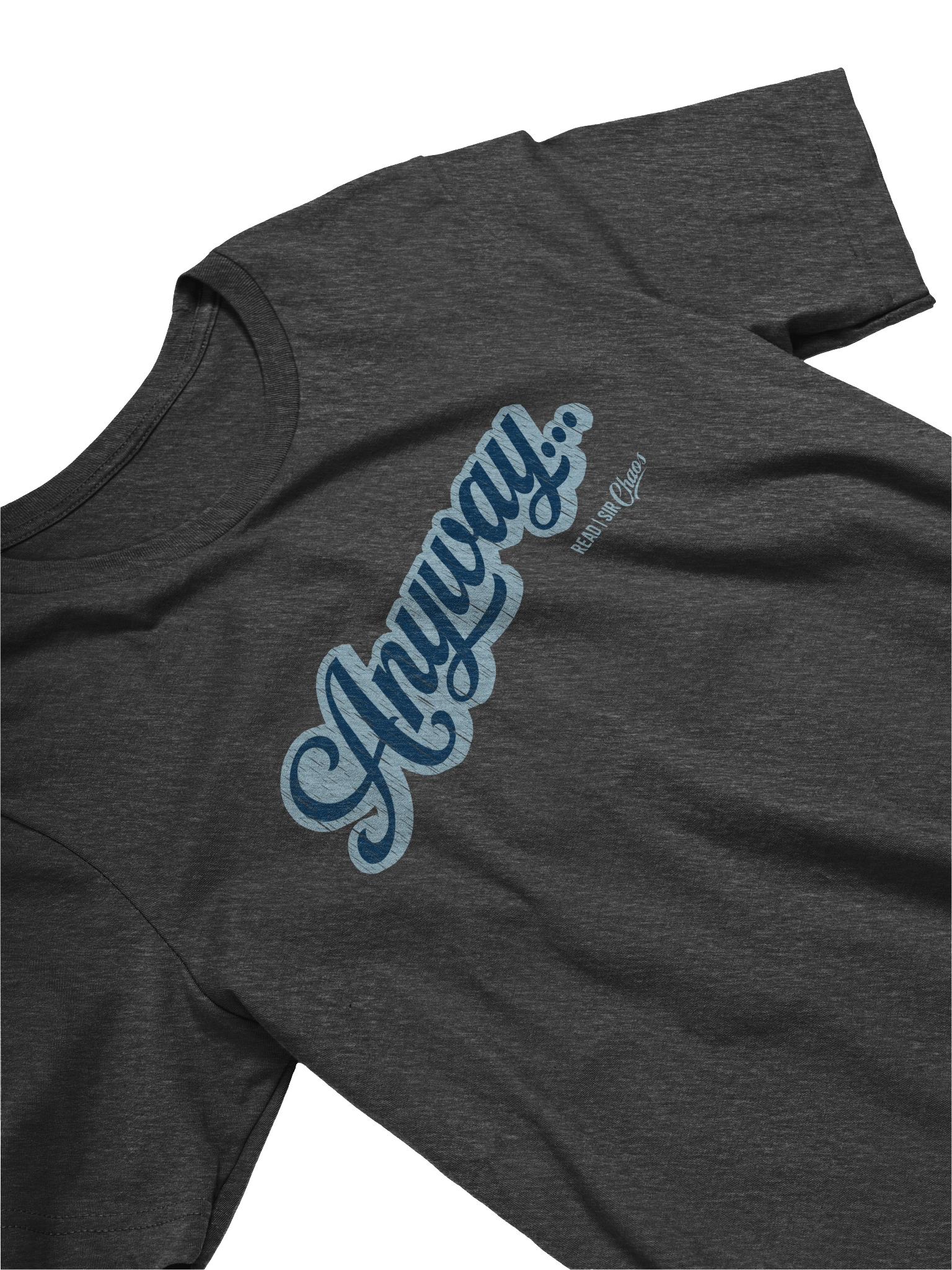 Anyway... Tshirt (Blue on blue scratched) product image (3)