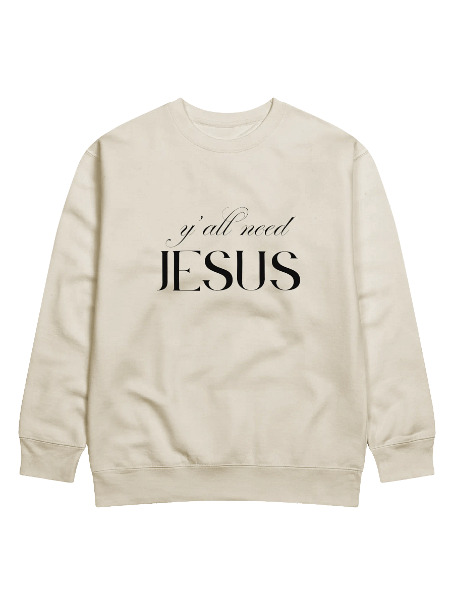 Y'all Need Jesus Sweatshirt product image (2)