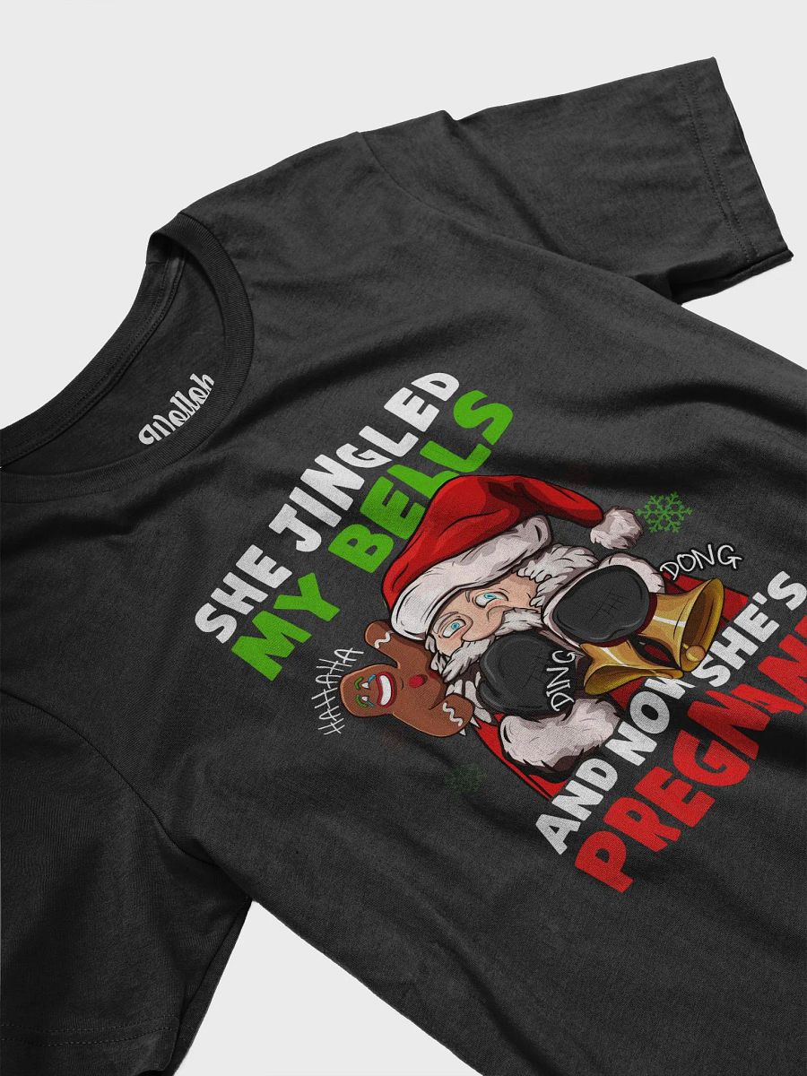 She Jingled My Bells and Now She’s Pregnant – Funny Christmas T-Shirt for Future Dads product image (4)