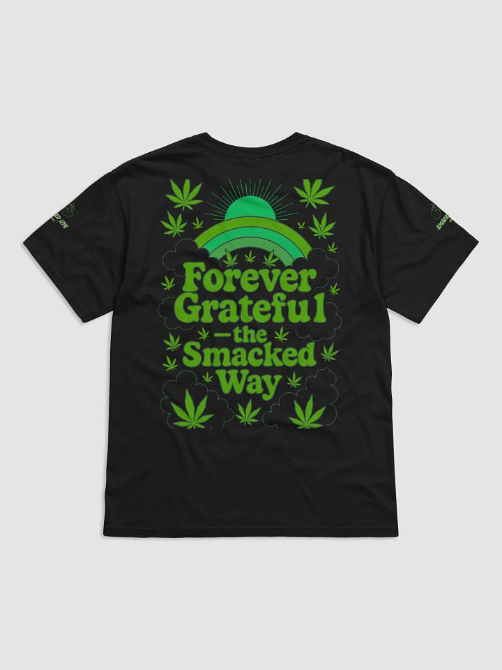 "Better Weed Ahead" Unisex Tee – Smacked Life Society (Multiple Colors) product image (2)