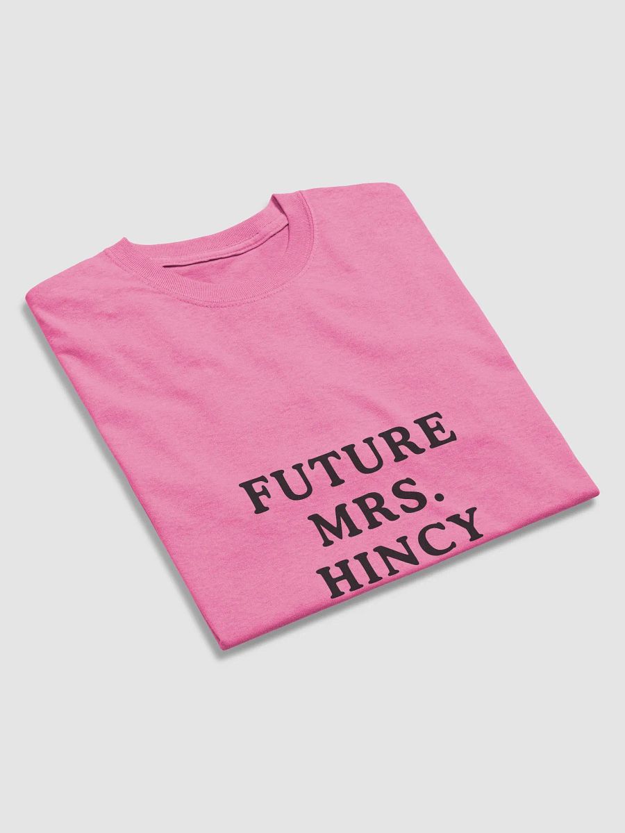 FUTURE MRS. HINCY T-SHIRT product image (25)