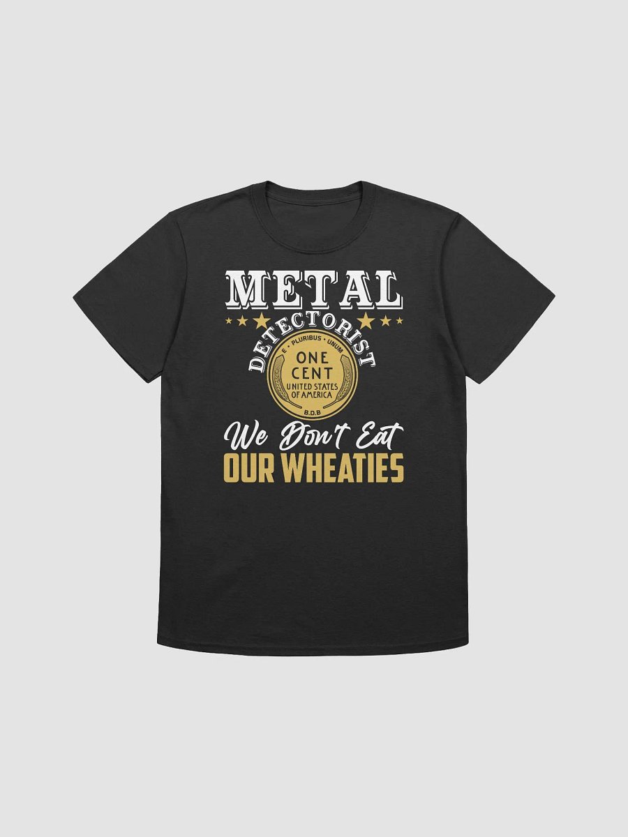 We Don't Eat Our Wheaties Unisex T-Shirt product image (3)