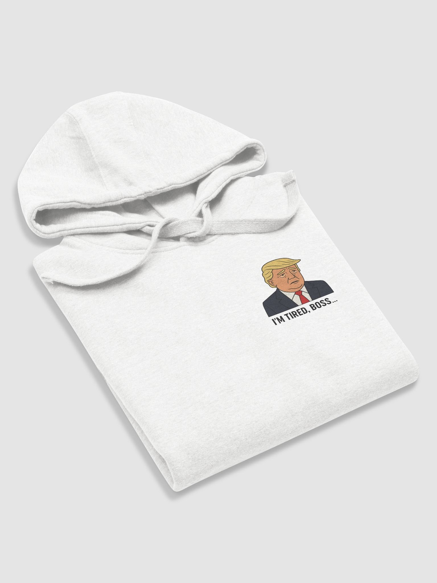 "I'm tired boss..." White Hoodie product image (5)