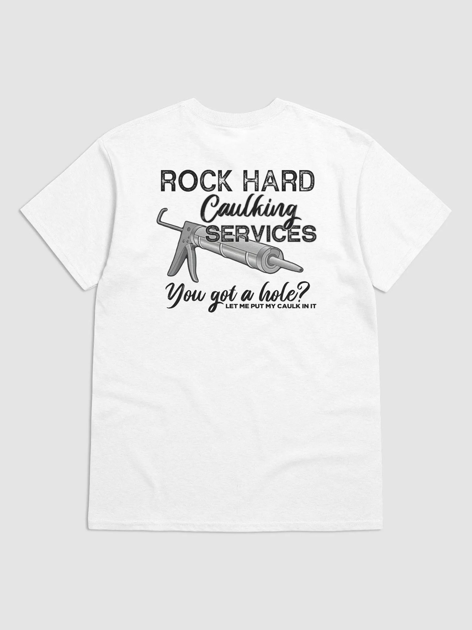 Rock Hard Caulking Services Shirt (Back Printed) product image (3)
