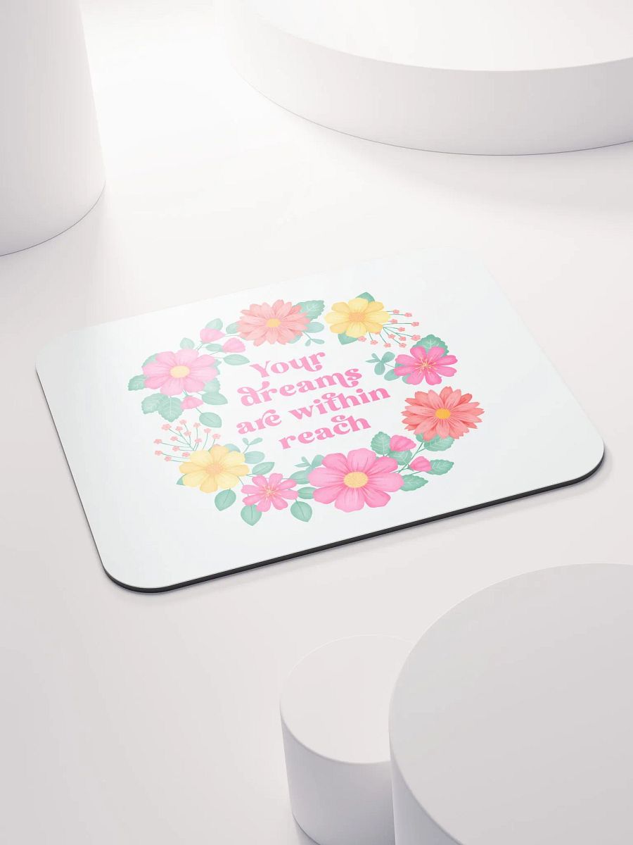 Your dreams are within reach - Mouse Pad White product image (4)