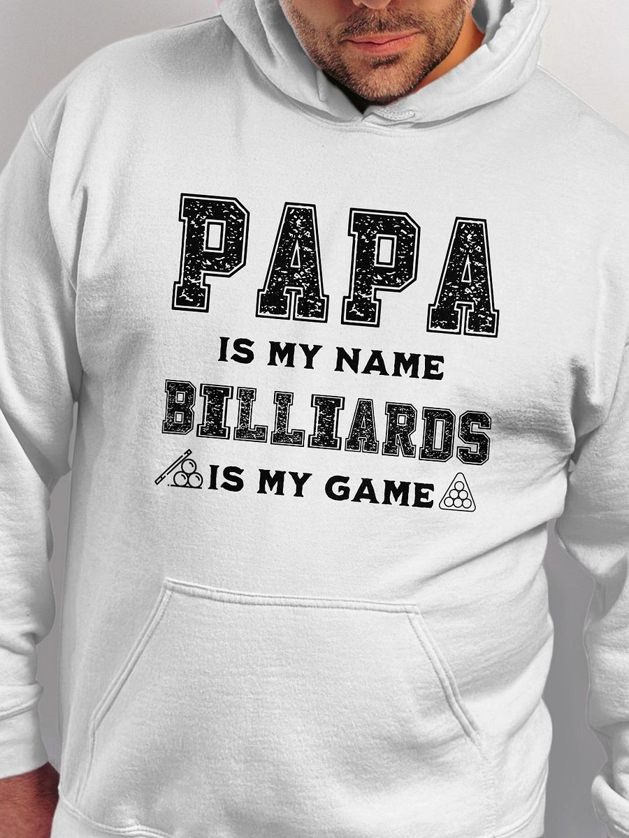 PAPA Is My Name BILLIARDS Is My Game Graphic Hoodie product image (37)