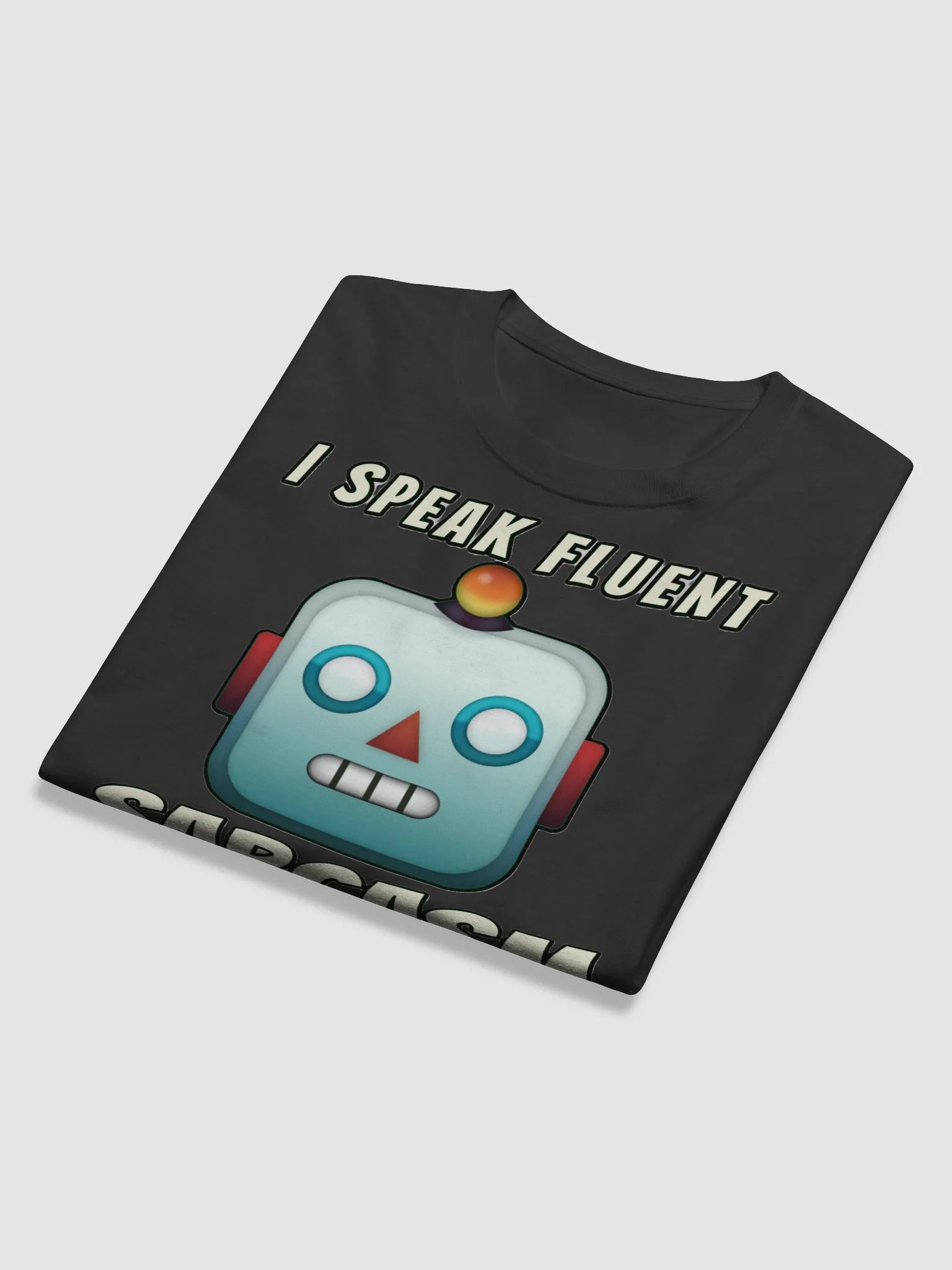 I SPEAK FLUENT SARCASM, TRY ME! product image (11)