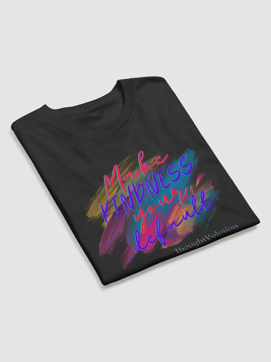 Make KINDNESS your default T-Shirt product image (7)