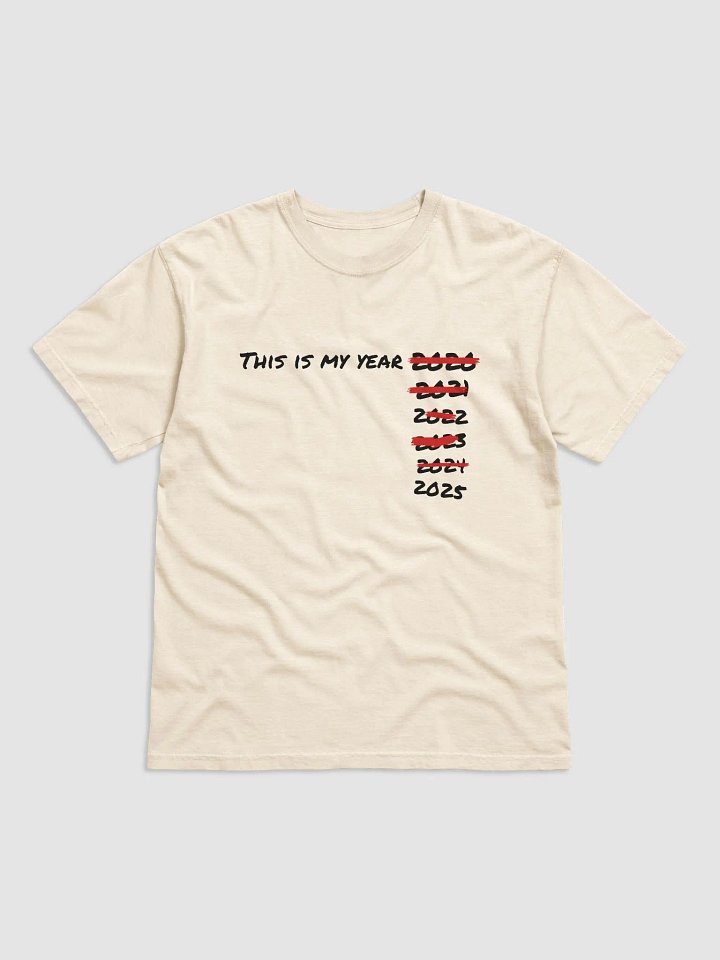 this is my year T-shirt product image (1)