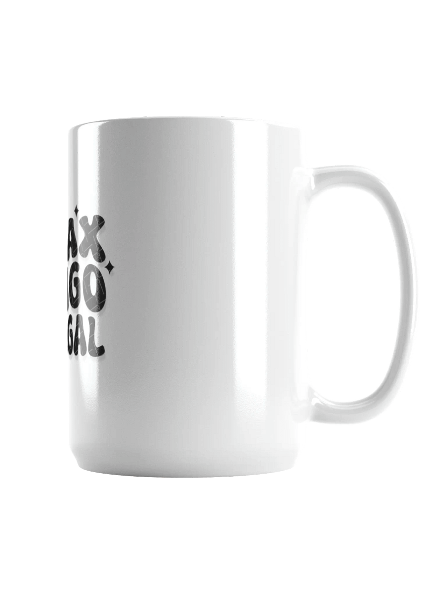 Relax Gringo I'm Legal Mug product image (2)
