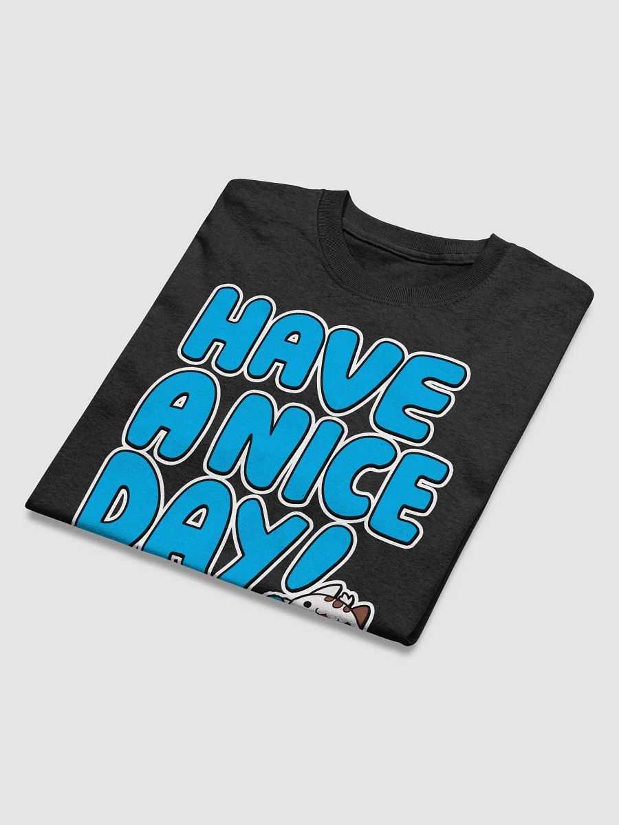 Have a nice day! - Chipflake Shirt product image (4)