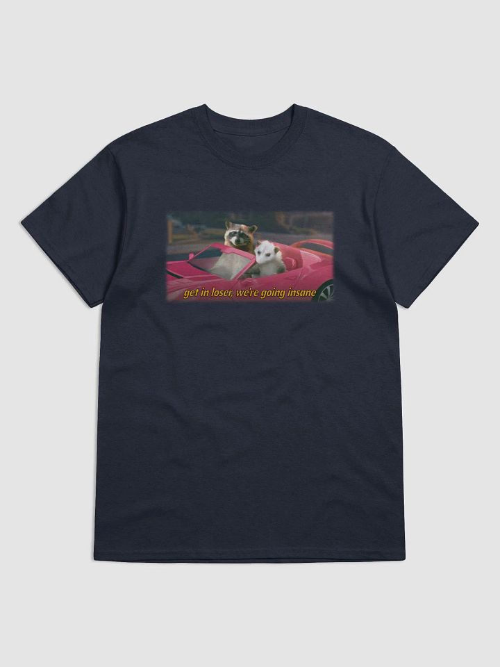Get in loser, we're going insane (movie variant) T-shirt product image (1)