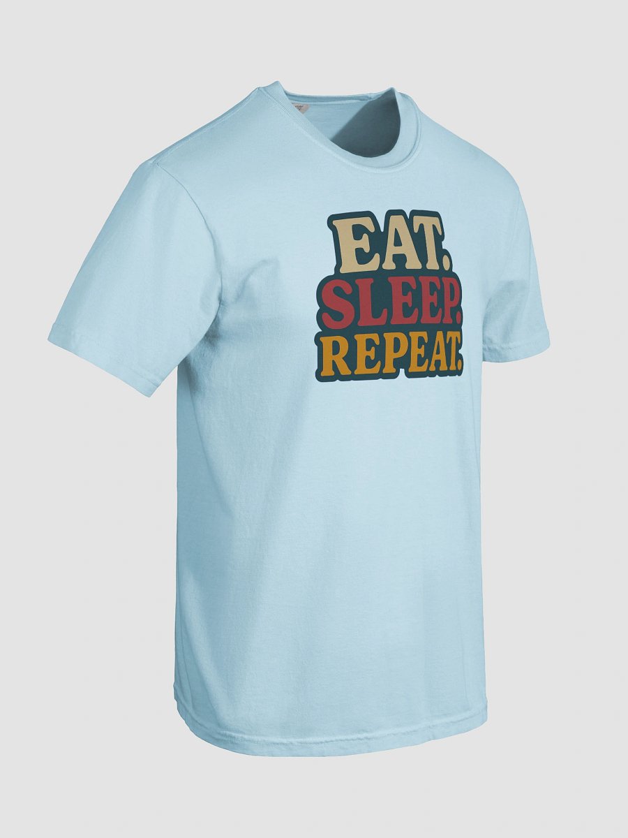 Eat Sleep Repeat product image (111)