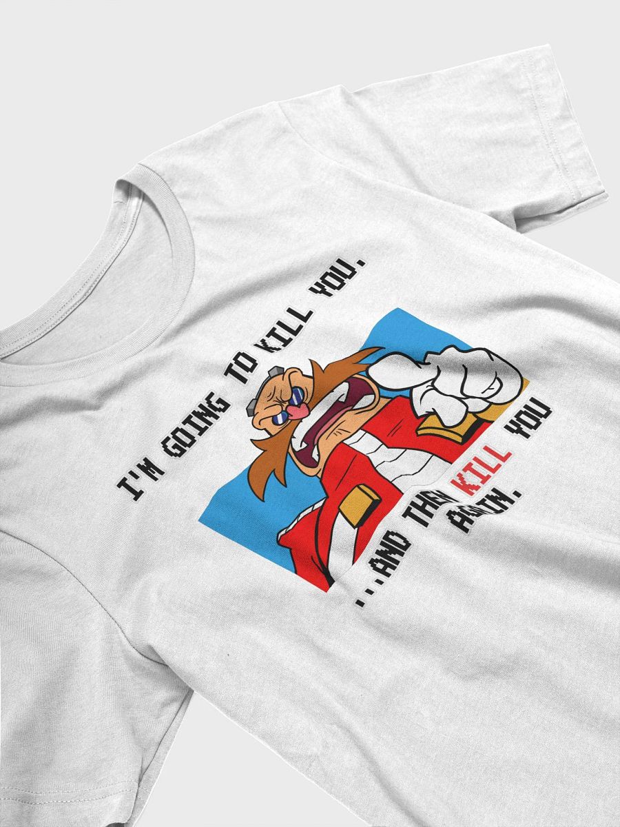IM GOING TO KILL YOU TSHIRT product image (2)