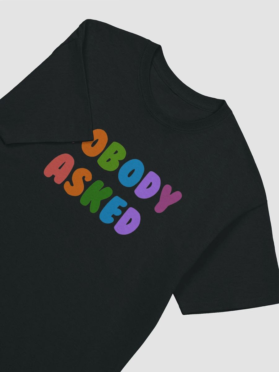 Nobody Asked Shirt (Black) product image (3)