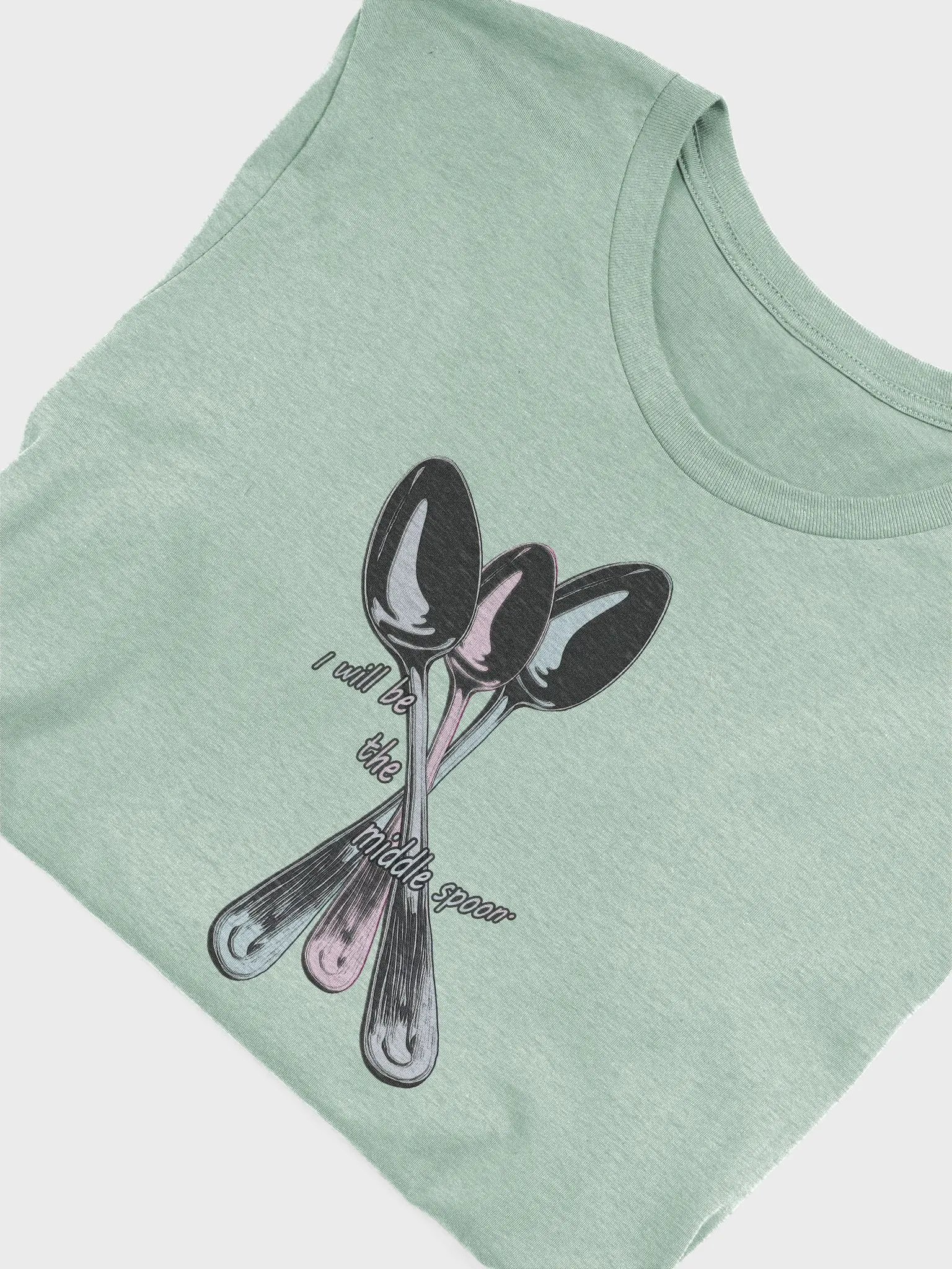 I will be the middle spoon T-shirt super soft. product image (53)