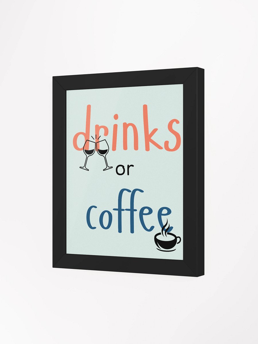 Drink or Coffee Framed Matte Poster product image (3)
