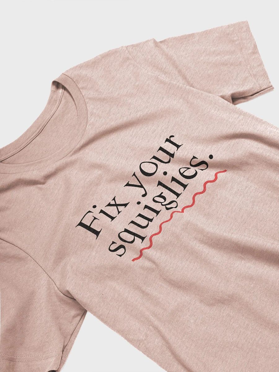 Fix Your Squiglies T-shirt product image (82)