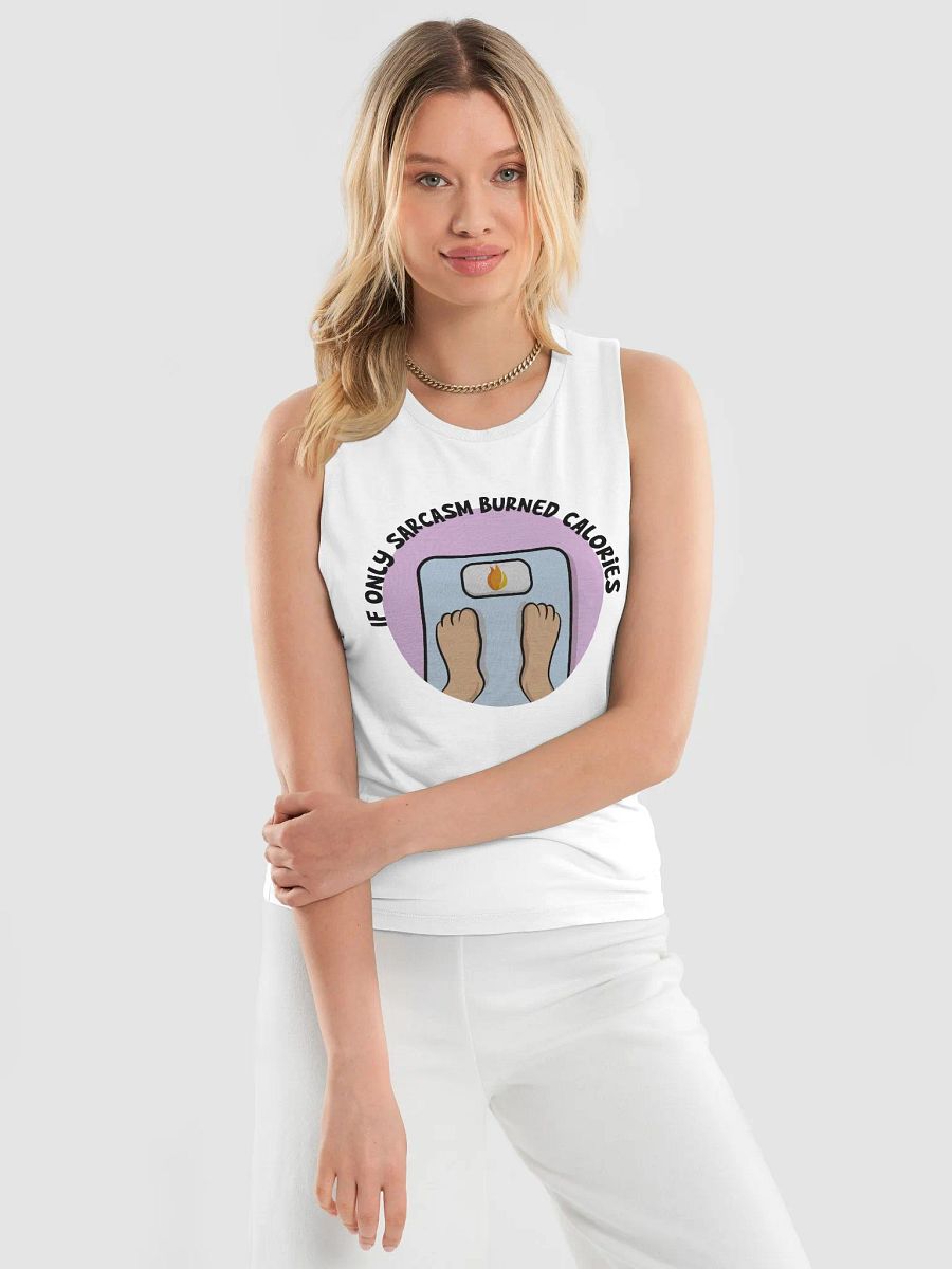 'If Only Sarcasm Burned Calories' Muscle Tank product image (1)
