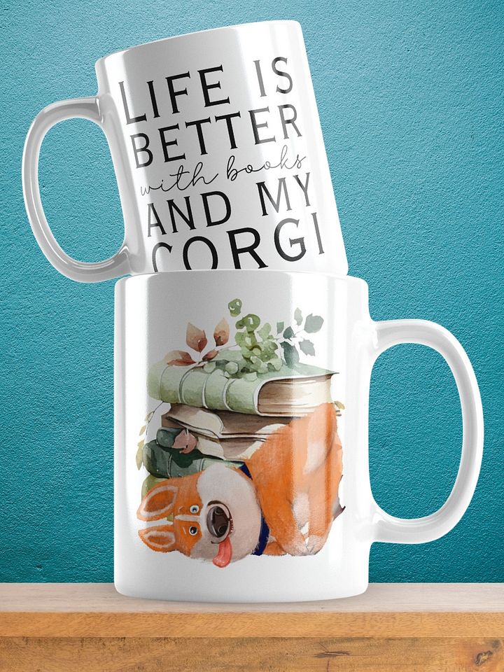 Life is better with my Corgi - ceramic dog coffee mug for a crazy Corgi lady product image (1)