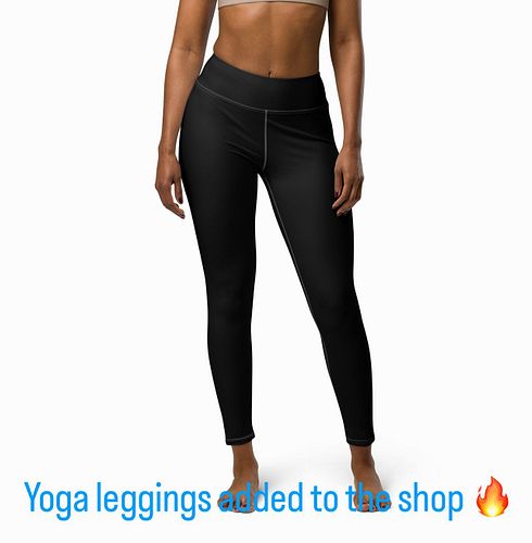 The shop now has Yoga leggings. Go check it out🔥