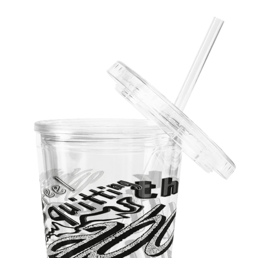 When You Feel Like Quitting Think About Why You Started - Double Wall Clear Plastic Tumbler (16 oz) product image (7)