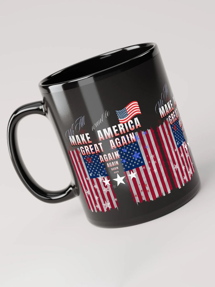Black Mug Make America Great Again for all the Patriots product image (5)