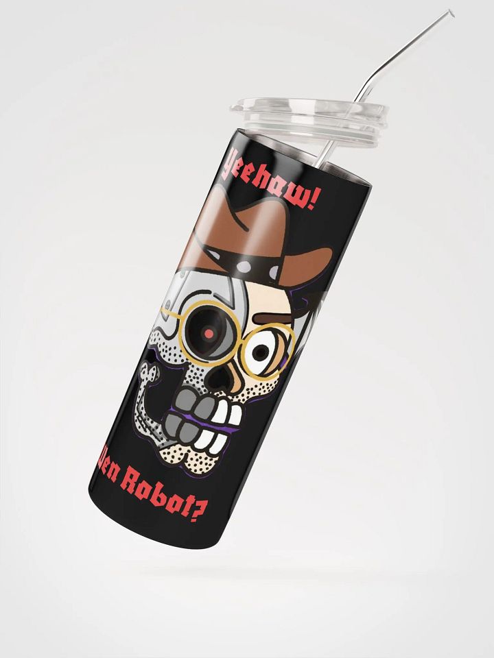 Yeehaw! Wen Robot? Stainless Steel Tumbler product image (2)