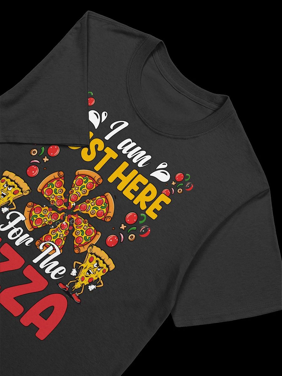 Food Lover-I Am Just Here for the Pizza-Funny Pizza T-Shirt product image (20)