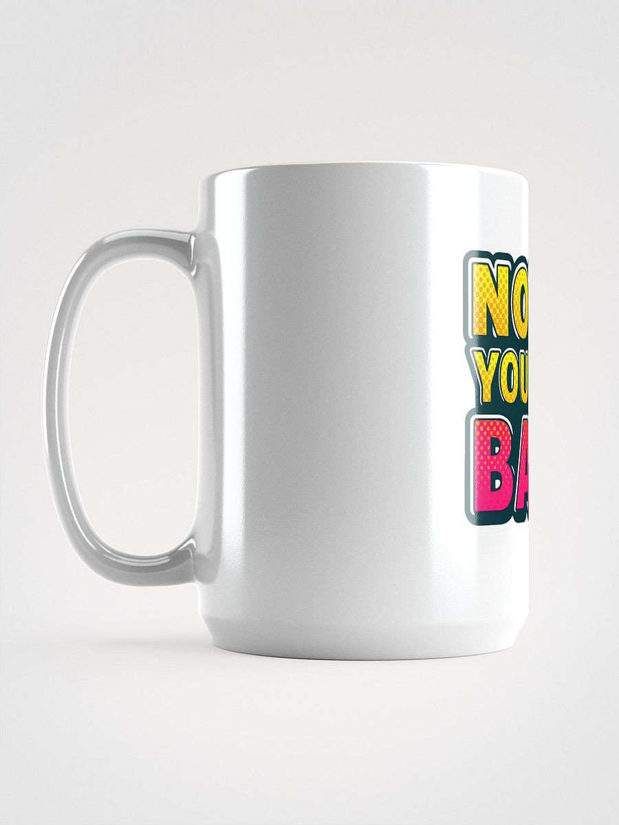 Pop Art Lips Not Your Babe Mug product image (6)
