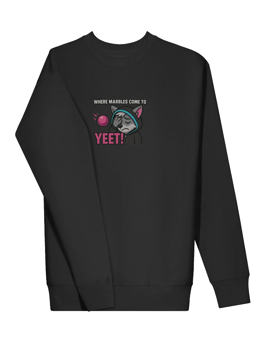 "WHERE MARBLES COME TO YEET!" SWEATSHIRT – Official Stream Mascot Edition product image (3)