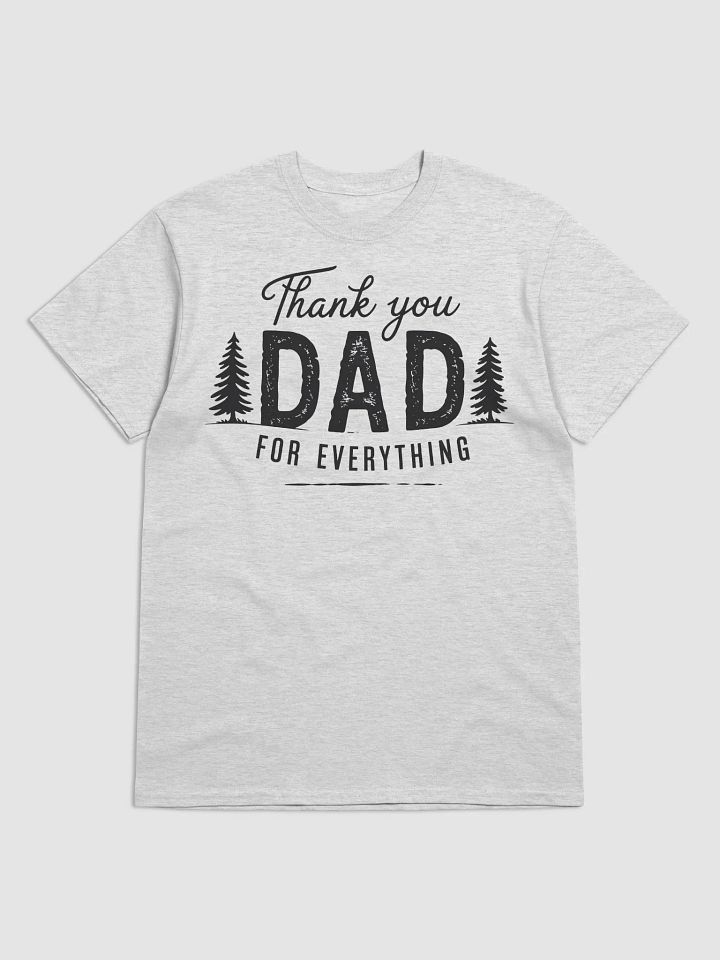 Thank You Dad For Every Thing T-Shirt product image (1)