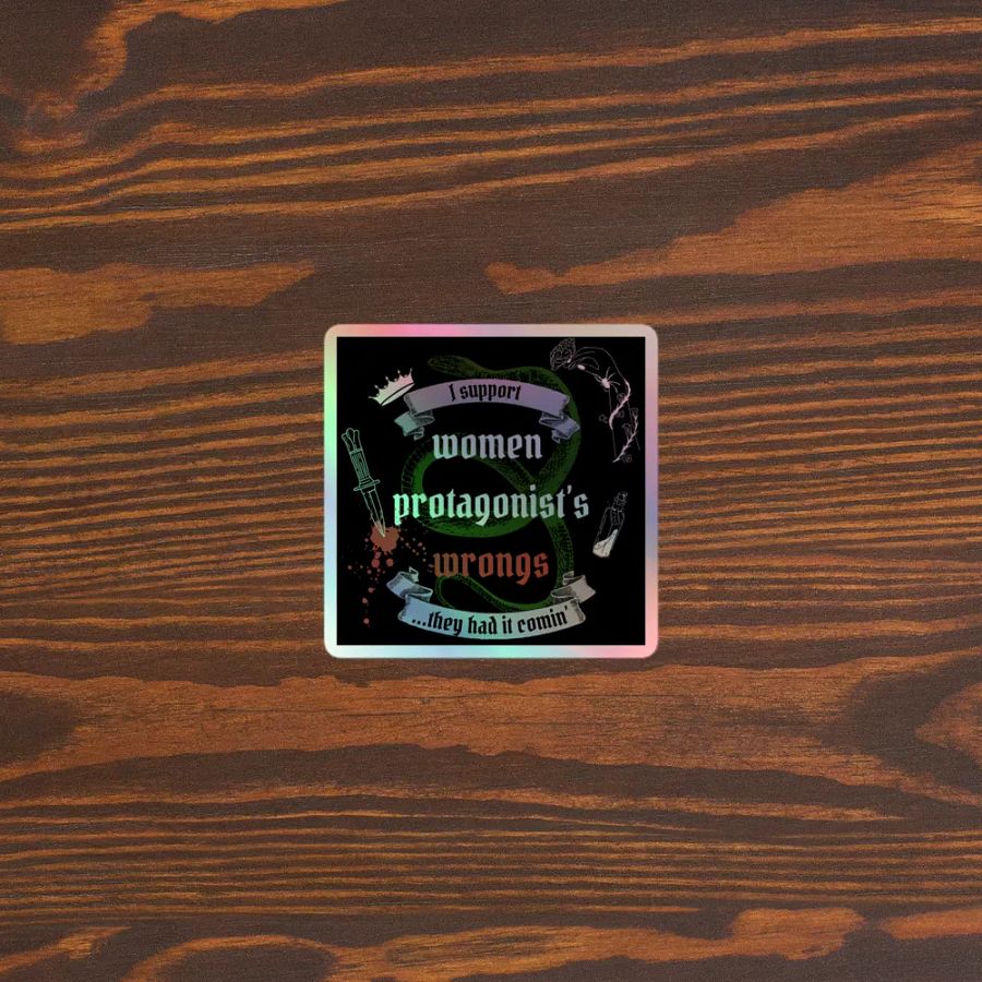 Rebellious Protagonist Empowerment: They Had It Comin' Holographic Sticker product image (5)