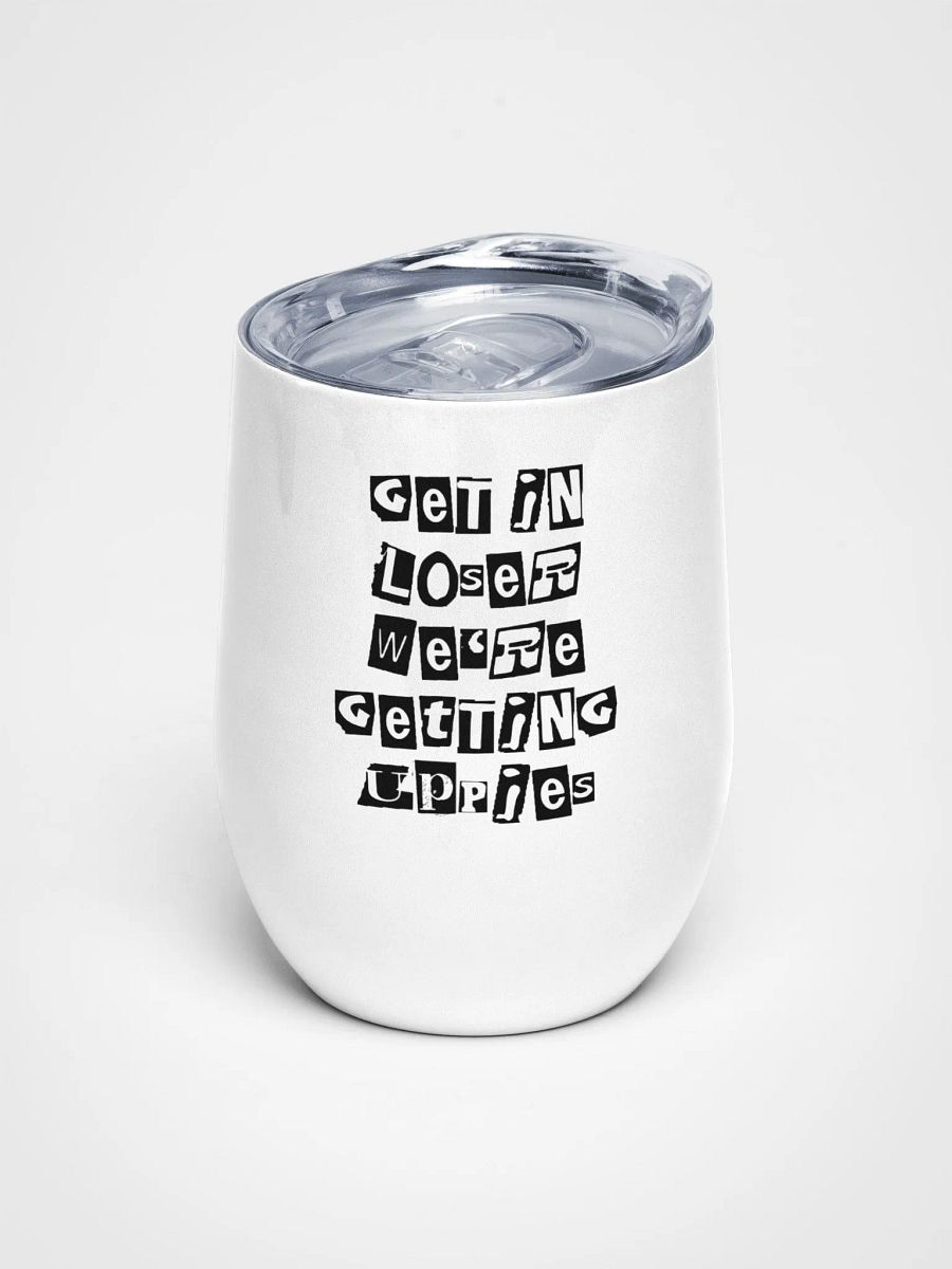 Get In Loser || Wine Tumbler 12oz product image (1)