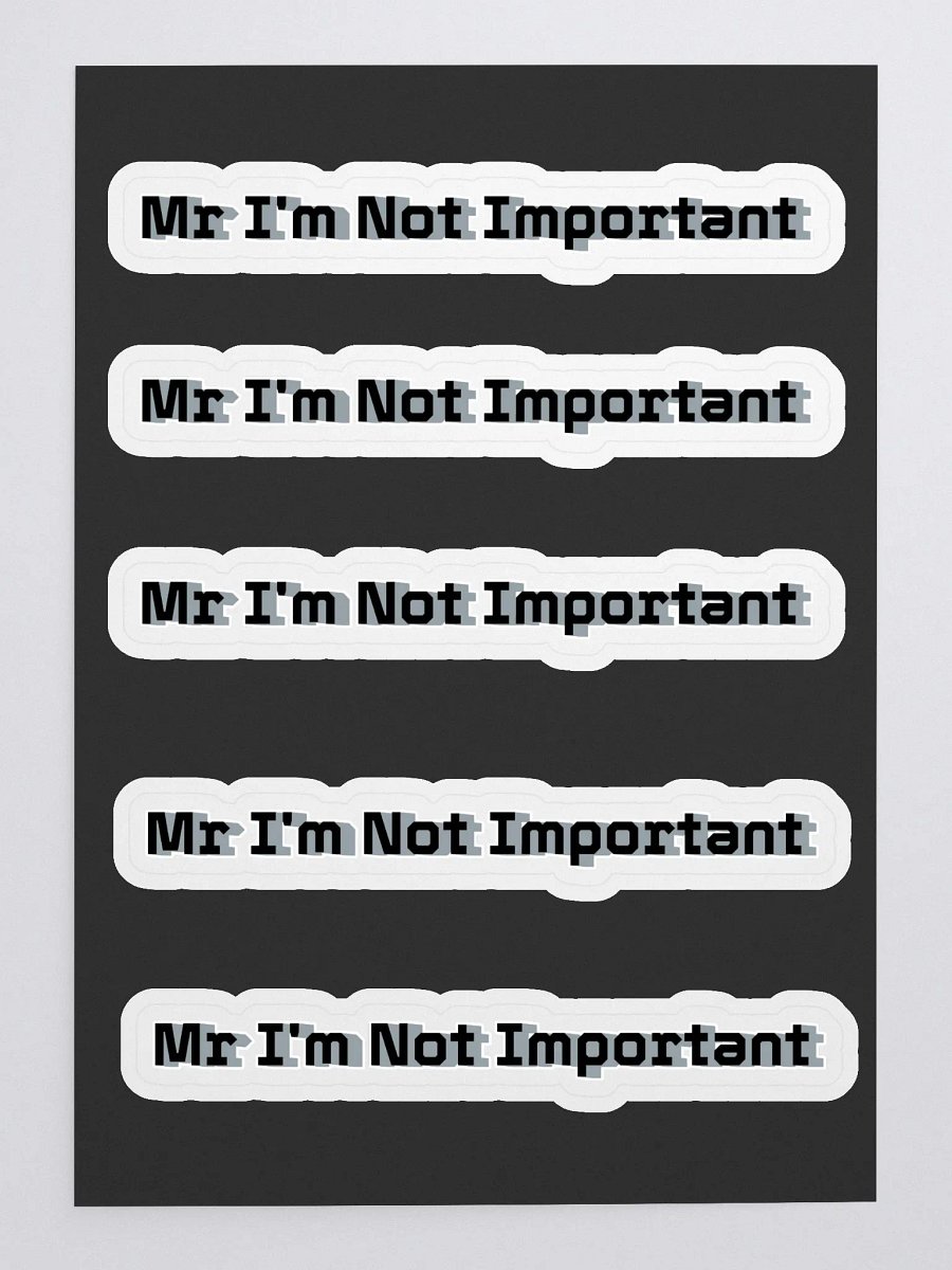 Kiss Cut Sticker Sheet with Background - Mr I'm Not Important product image (3)