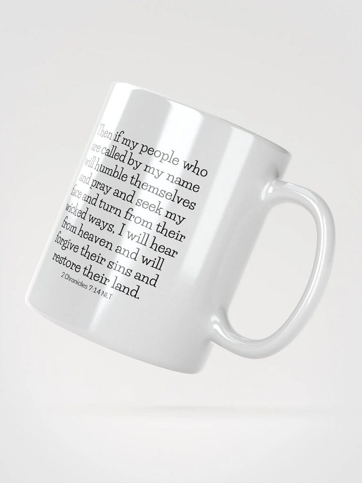 If My People Who Are Called By My Name 2 Chronicles 7:14 NLT White Glossy Mug 11/15/20oz product image (2)