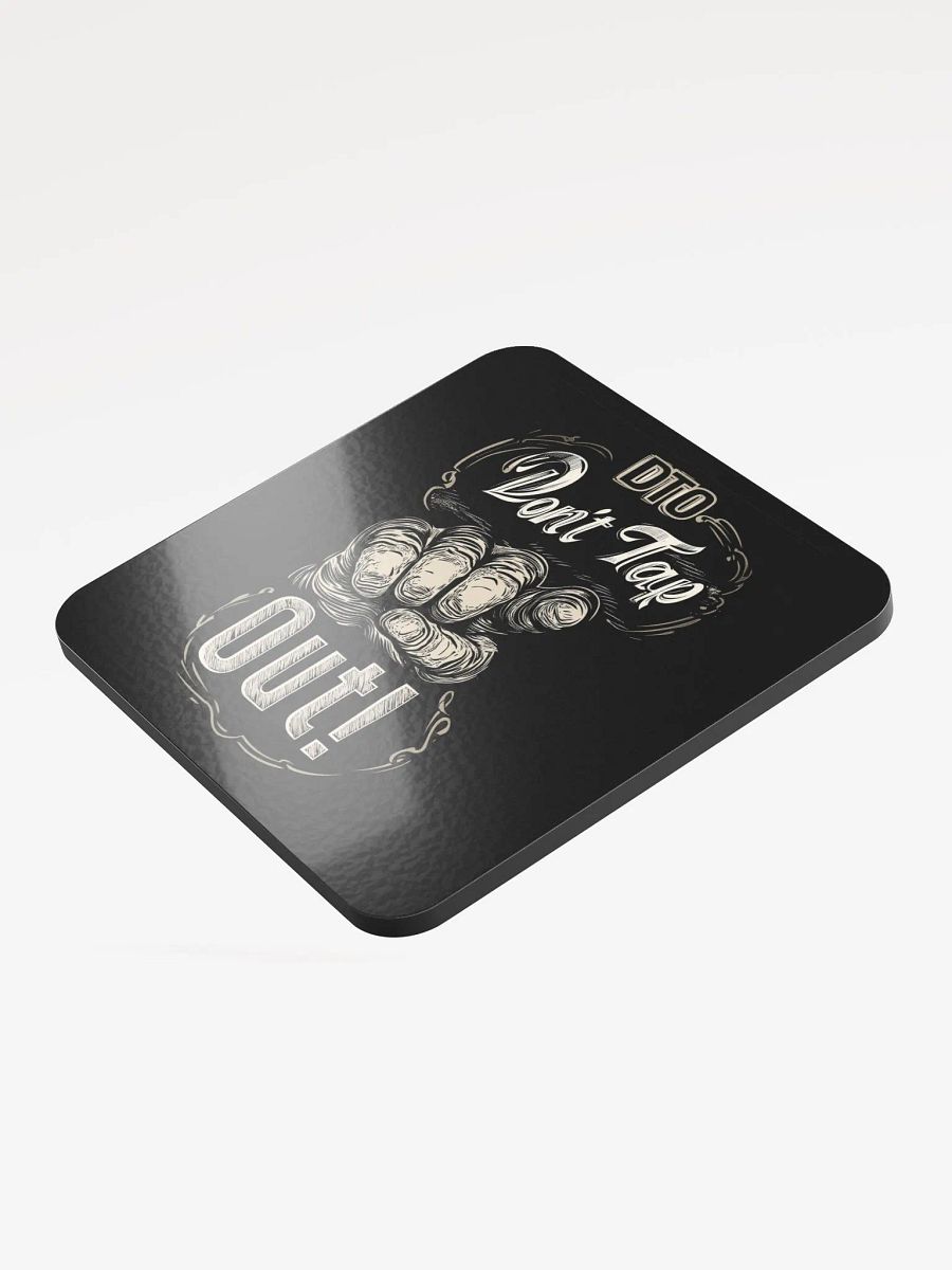 Don't Tap Out Coaster - Black product image (3)