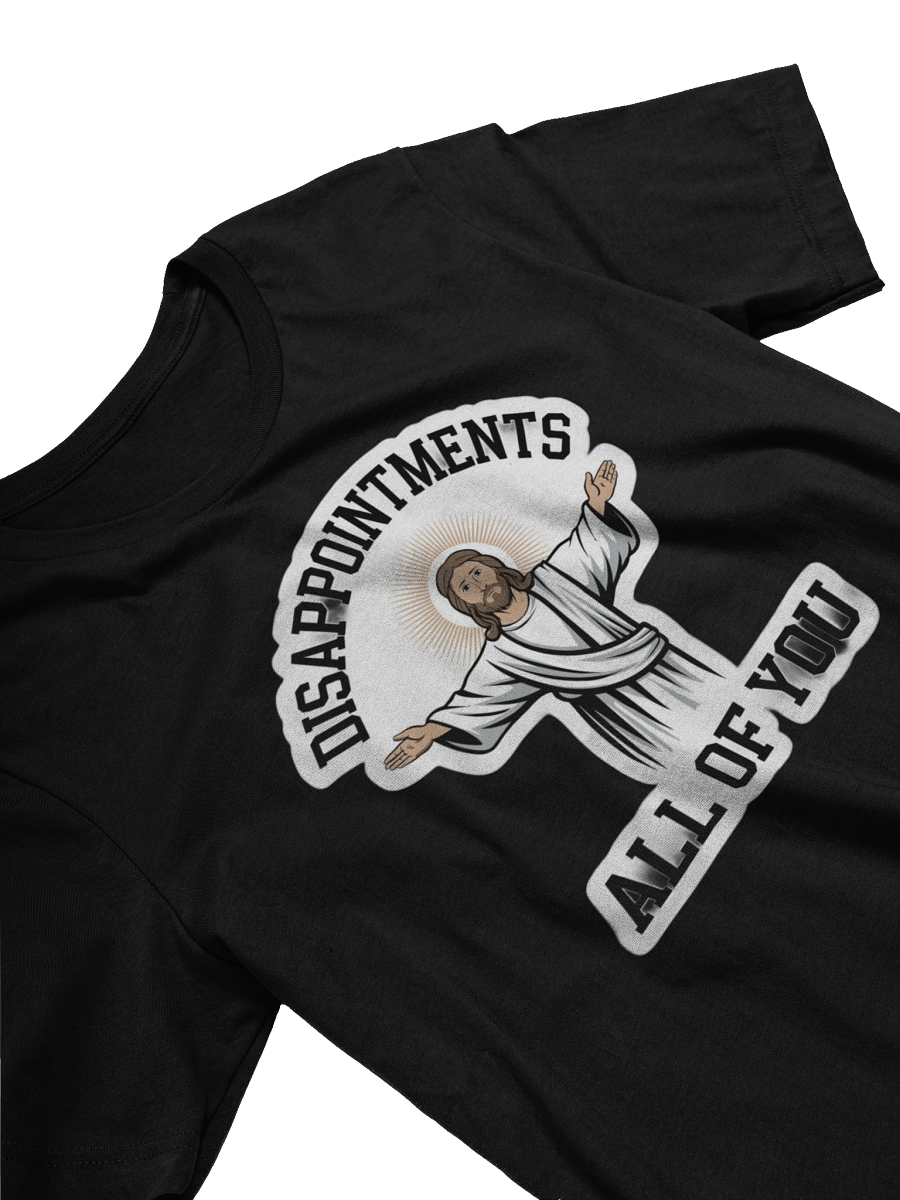 Disappointments All of You T-Shirt product image (15)
