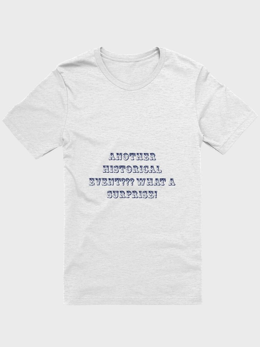 Historical Event T-Shirt product image (3)