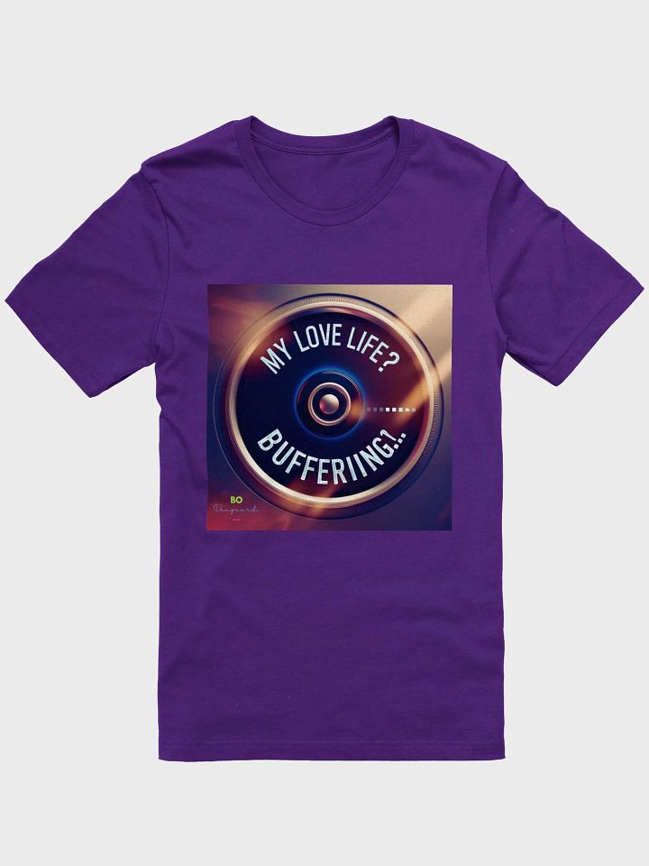 My Love Life Buffering Unisex Tee, Relationship Humor Shirt, Boyfriend Girlfriend Gift, Funny Love Quote Top, Love Life Tee, Graphic Tee product image (1)