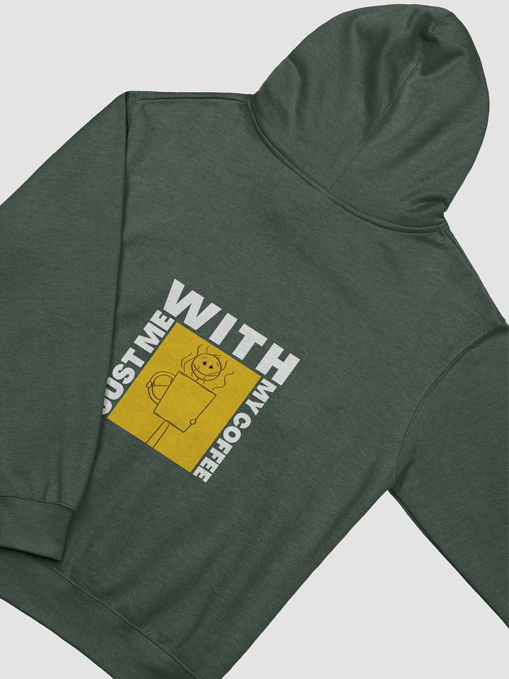 JUST ME WITH MY COFFEE -HOODIE (UNISEX) product image (1)