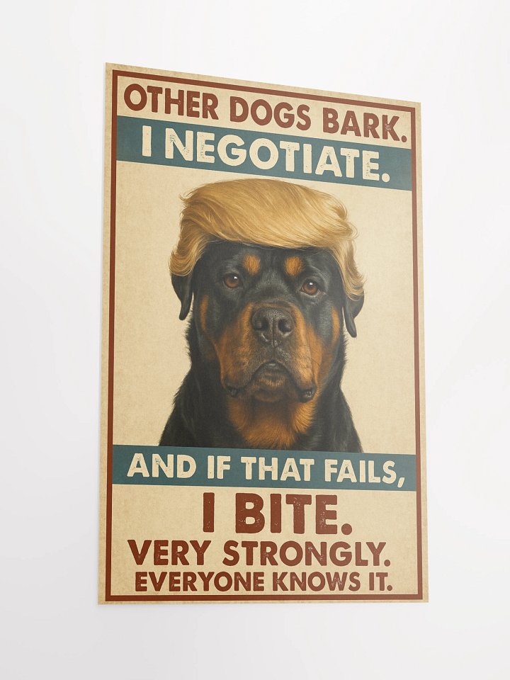 Other dogs bark, I negotiate. Rottweiler Poster product image (5)