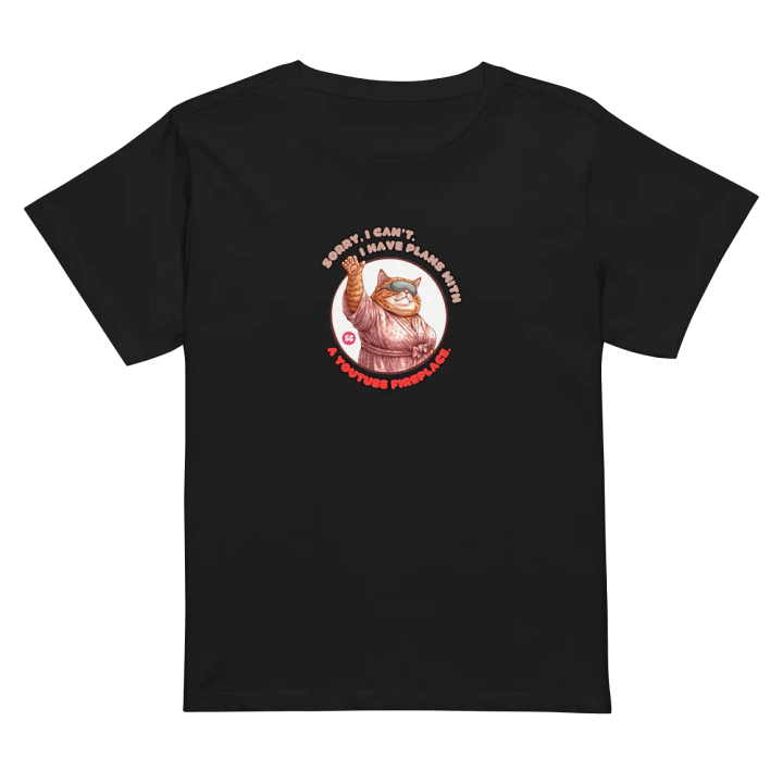 Cozy Cat - Sorry, I Can't. I Have Plans With a YouTube Fireplace | High Waisted Tee product image (1)