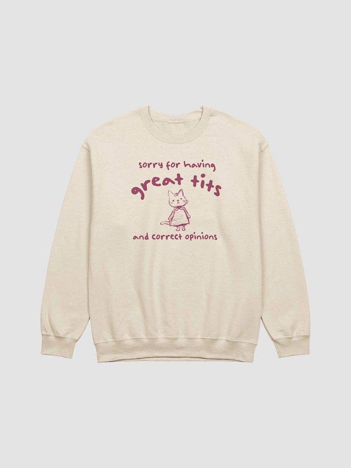 Sorry for having great tits and correct opinions Crewneck product image (1)