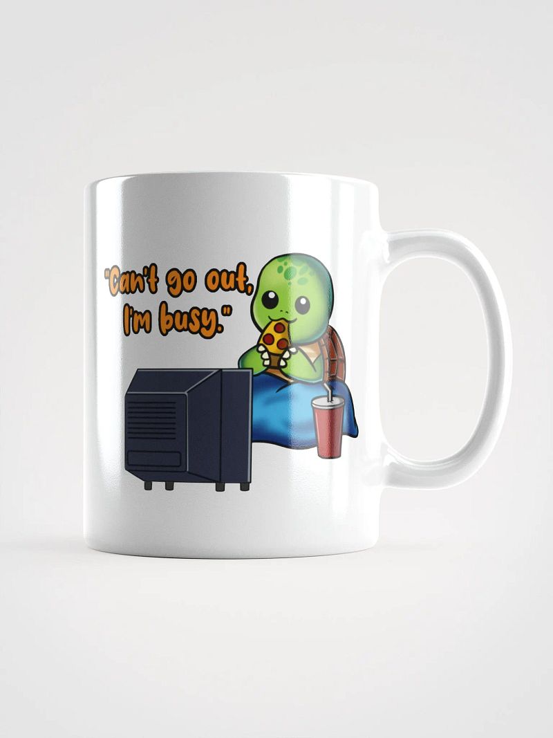 Can't Go Out, I'm Busy Mug